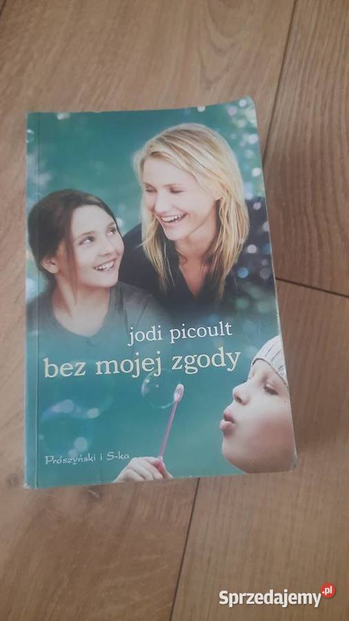 Jodi Picoult Bez mojej zgody