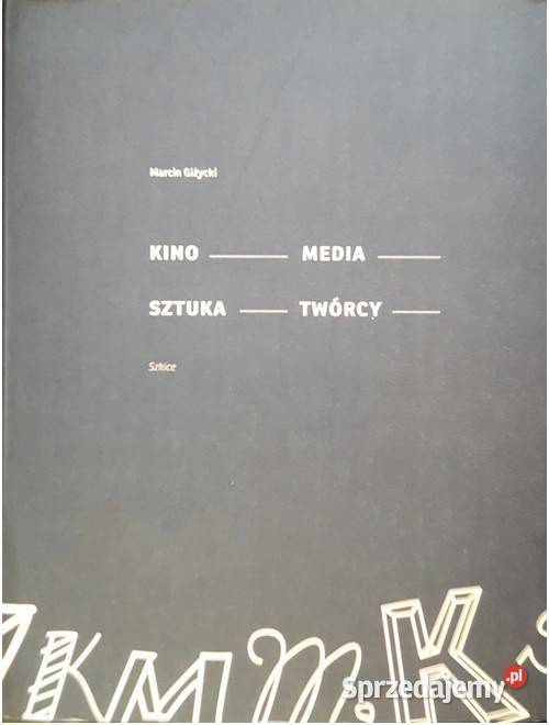 Kino Media Sztuka Twórcy Szkice Książki naukowe i popularnonaukowe Łódź