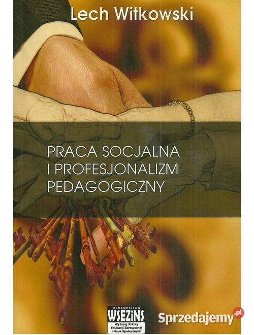 Praca socjalna i profesjonalizm pedagogiczny o łódzkie Łódź