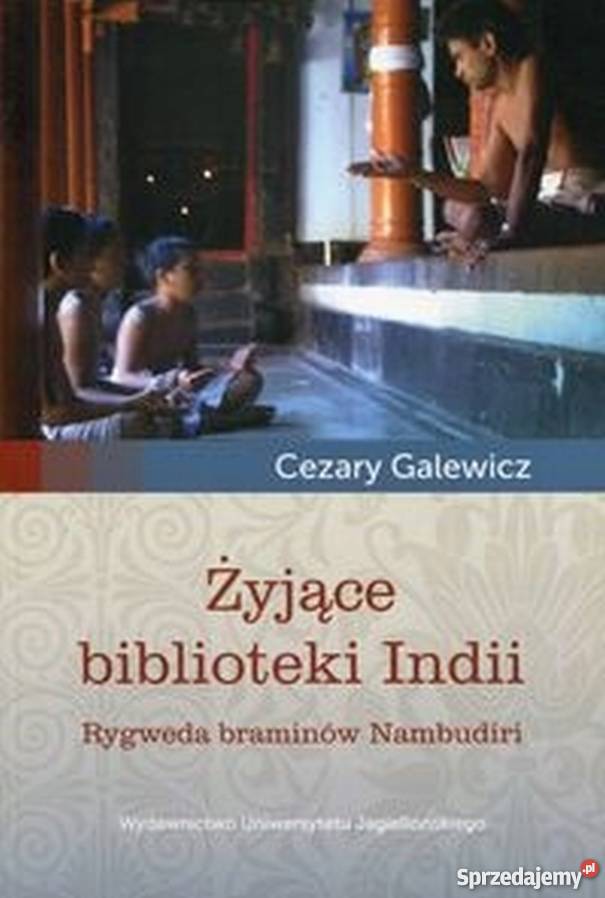 ŻYJĄCE BIBLIOTEKI INDII GALEWICZ CEZARY Rok wydania 2015 małopolskie Kraków