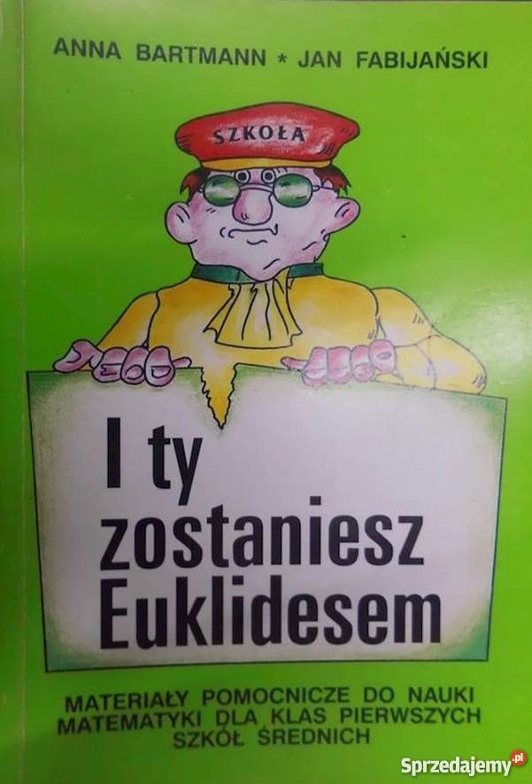 I TY ZOSTANIESZ EUKLIDESEM BARTMANN FABIJAŃSKI Grudziądz