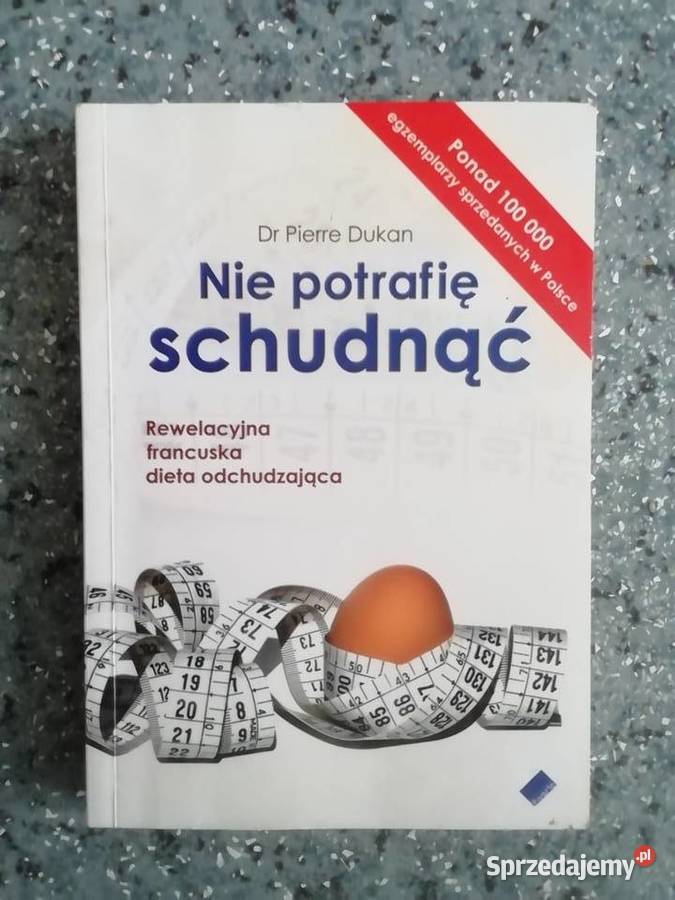 Dieta odchudzająca Dukana Nie potrafię schudnąć ISBN 9788375150179 Warszawa