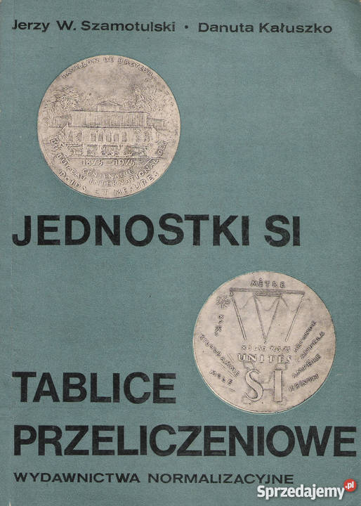 Jednostki SI J W Szamotulski D Kałuszko lubelskie Puławy sprzedam