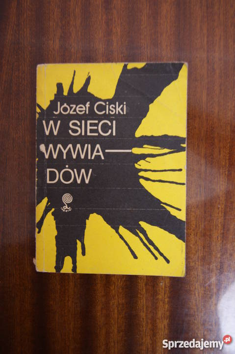 Józef Ciski W sieci wywiadów lubelskie Parczew sprzedam