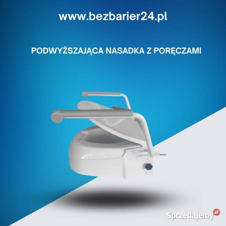 Podwyższająca nasadka toaletowa z poręczami Łódź