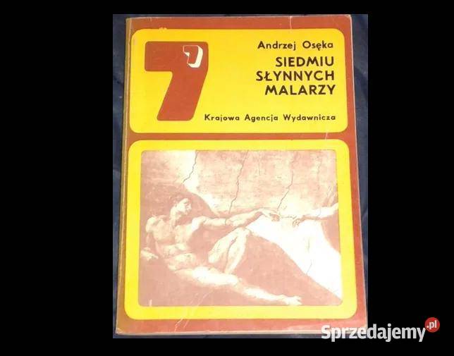 Siedmiu słynnych malarzy Andrzej Osęka Chełm