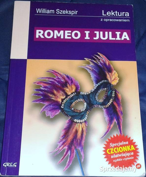 Romeo i Julia William Szekspir Lektura z Chełm