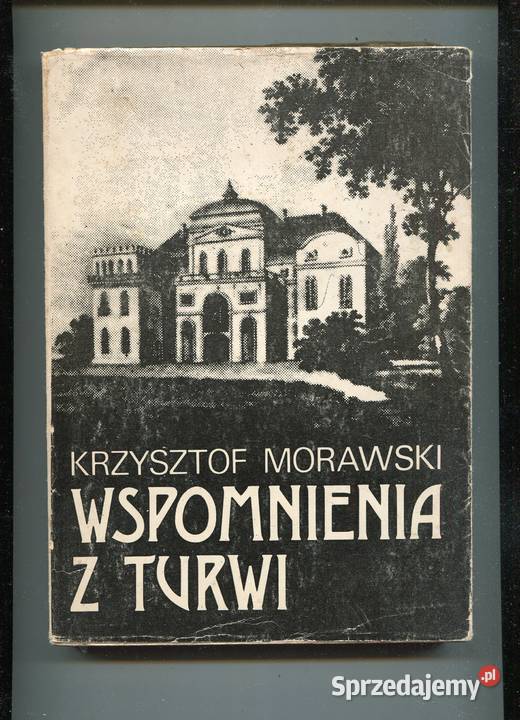 Wspomnienia z Turwi Krzysztof Morawski Szczecin