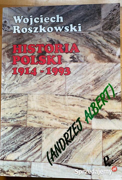 HISTORIA POLSKI 1914-1993 W. ROSZKOWSKI