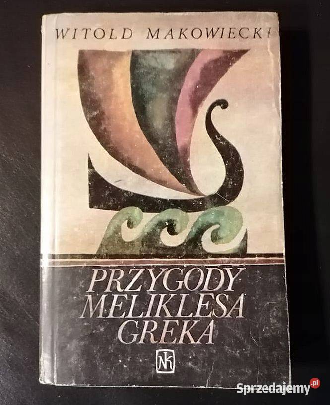 Witold Makowiecki Przygody Meliklesa Greka Kraków sprzedam