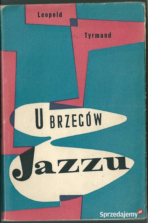 U brzegów jazzy Leopold Tyrmand 1957 Tyrmand