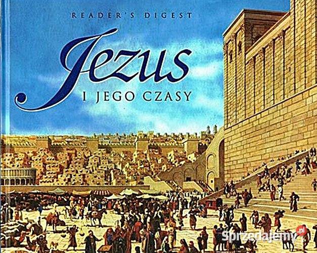 JEZUS I JEGO CZASY wyd RD Chorzów sprzedam