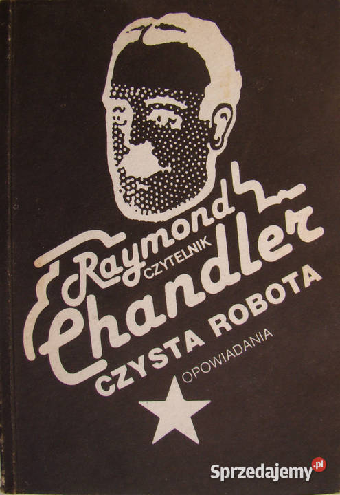 Czysta robota Opowiadania Raymond Chandler Proza i poezja Limanowa
