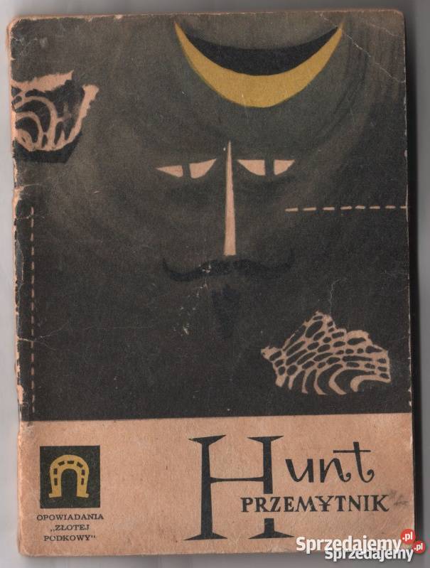 HUNT PRZEMYTNIK WEYMAN J STANLEY Rok wydania 1958 Płock