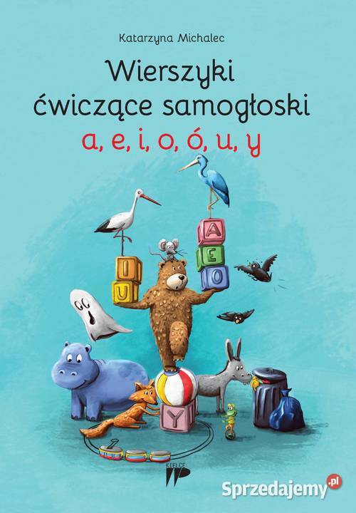 Wierszyki ćwiczące samogłoski a e i Ćwiczenia Kielce
