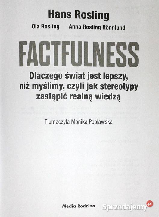 Factfulness Dlaczego świat jest lepszy niż Chełm