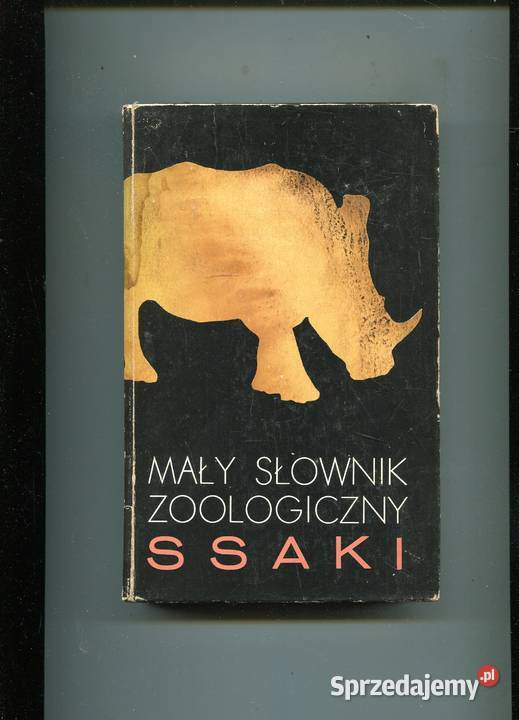Mały słownik zoologiczny Ssaki Rok wydania 1973 sprzedam