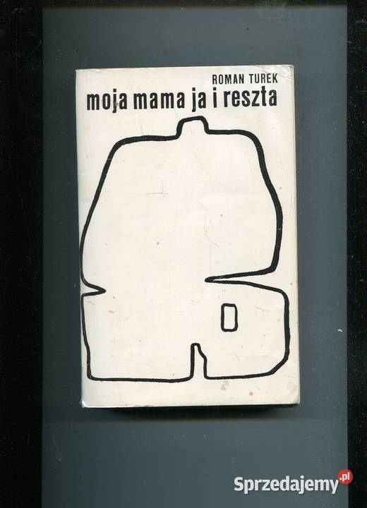 Moja mama ja i reszta Roman Turek Szczecin