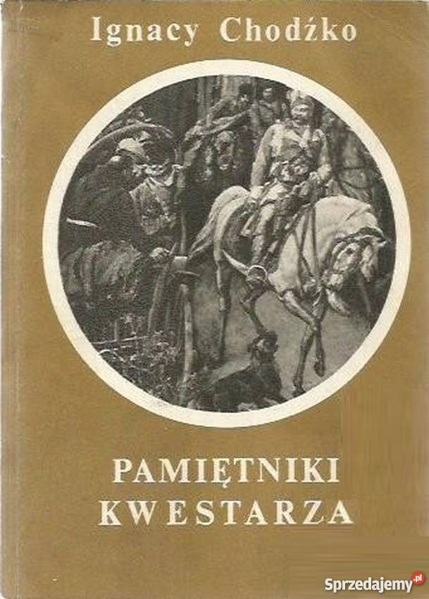 PAMIĘTNIKI KWESTARZA CHODŹKO IGNACY Białystok sprzedam