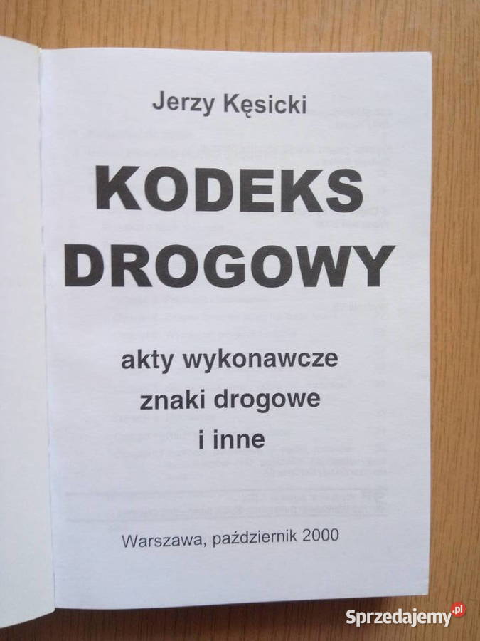 Kodeks drogowy 2000r J Kęsicki Rok wydania 2000 Dąbrowa Górnicza sprzedam