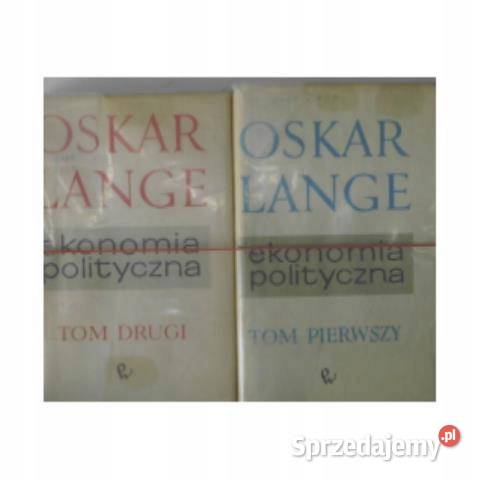 Ekonomia polityczna tom I i II O Lange Książki naukowe i popularnonaukowe Kruszwica