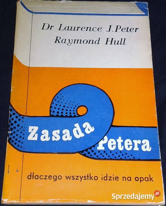 Zasada Petera Dlaczego wszystko idzie na opak Rok wydania 1975 Chełm