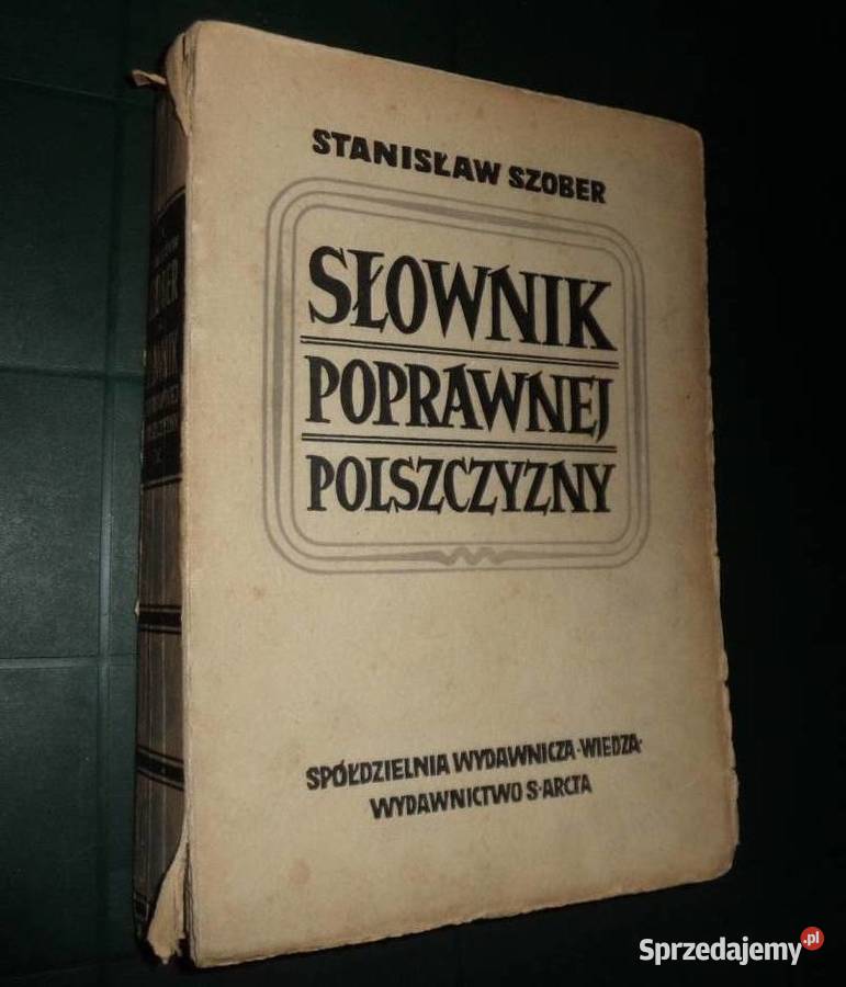 Stanisław Szober - Słownik poprawnej polszczyzny 1948