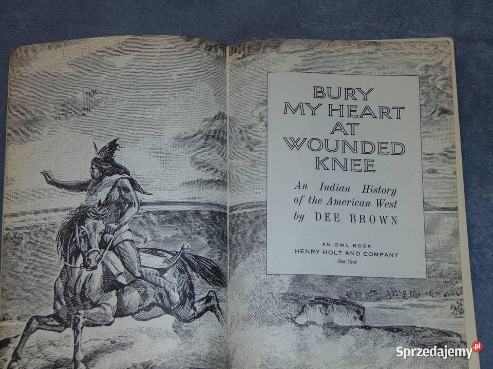 Bury my Heart at Wounded Knee Dee Brown Pochowaj Lublin
