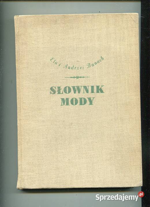 Słownik mody Ela i Andrzej Banach Szczecin