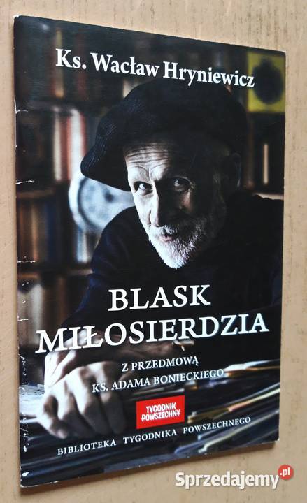Blask miłosierdzia ks Wacław Hryniewicz Suwałki