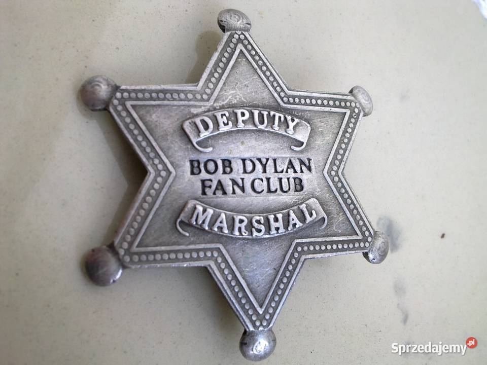 DEPUTY MARSHAL Bob Dylan Fan Club odznaka lata mazowieckie Płońsk sprzedam