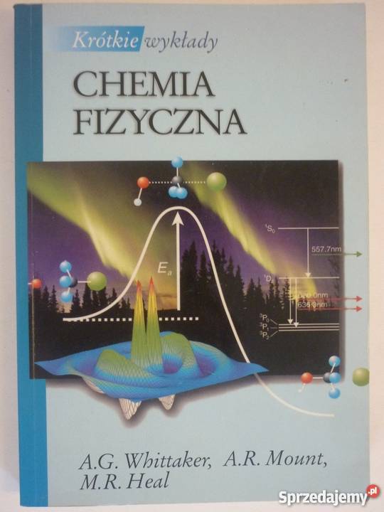 CHEMIA FIZYCZNA AGWHITTAKER ARMOUNT MRHEAL Książki naukowe i popularnonaukowe