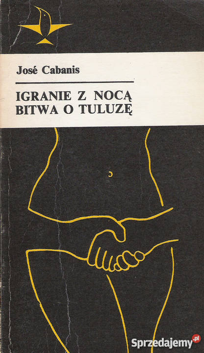 Igranie z nocą Bitwa o tuluzę J Cabanis Rok wydania 1968 Puławy sprzedam