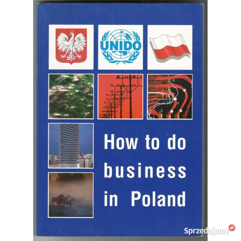 How to do business in Poland biznes, praca, prawo, finanse Łódź