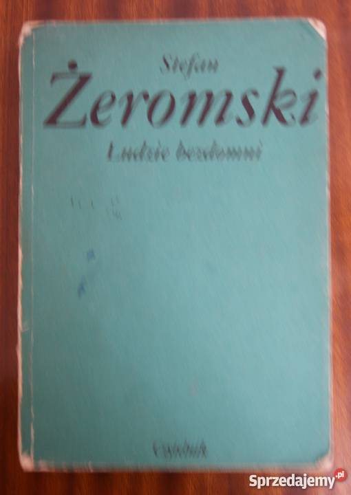 Stefan Żeromski Ludzie bezdomni literatura piękna - proza polska Parczew