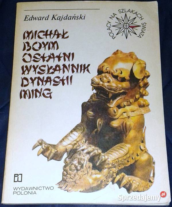 Michał Boym ostatni wysłannik dynastii Ming miękka Chełm