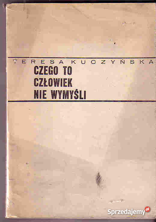 3728 CZEGO TO CZŁOWIEK WYMYŚLI TERESA KUCZYŃSKA Czyrna
