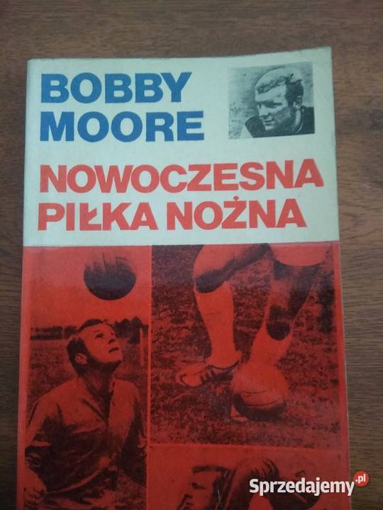 Booby Moore Nowoczesna Piłka Nożna książka Kwidzyn sprzedam
