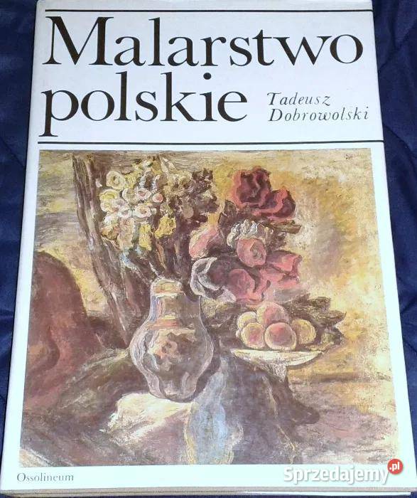 Malarstwo polskie ostatnich dwustu lat Tadeusz lubelskie Chełm sprzedam