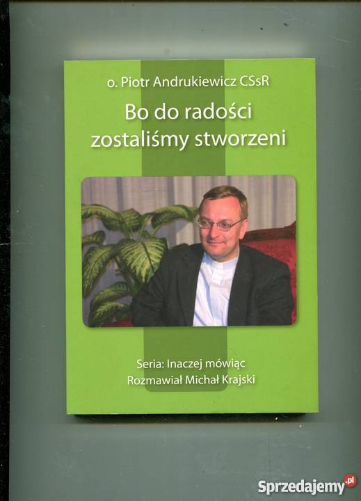 Bo do radości zostaliśmy stworzeni Andrukiewicz Szczecin