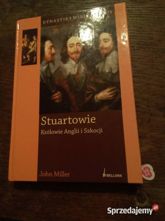 Stuartowie królowie Anglii i Szkocji Warszawa