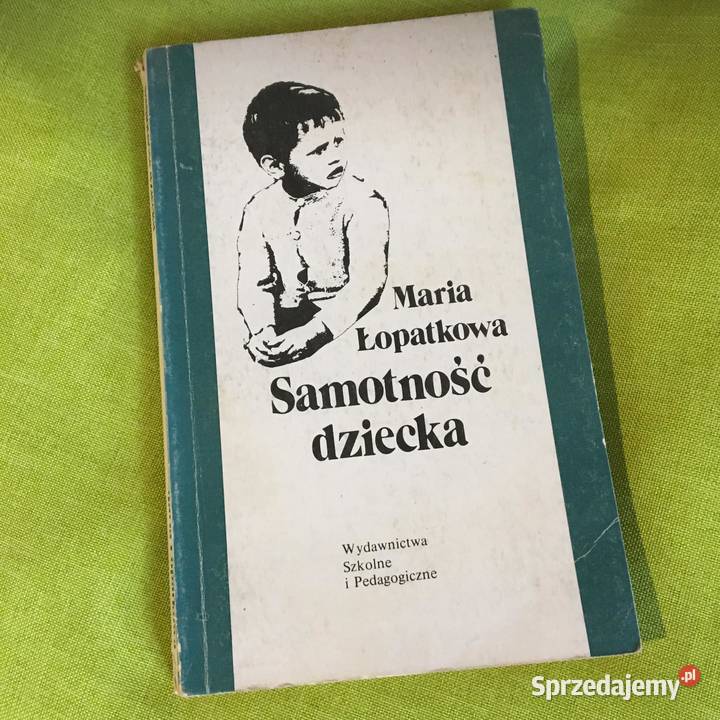 Samotność dziecka M Łopatkowa Warszawa