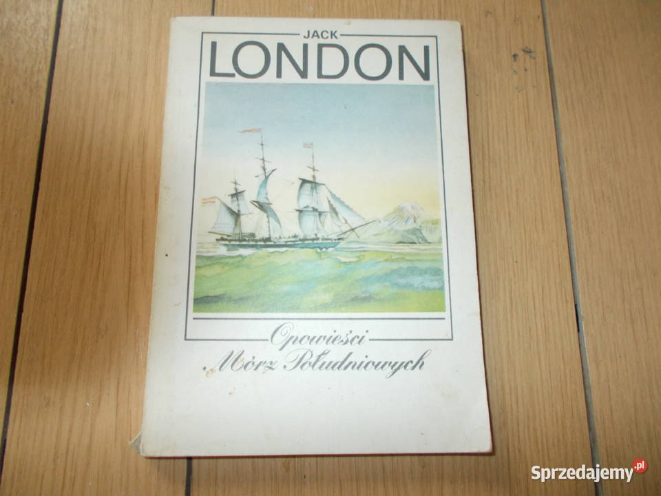 Jack London Opowieści Mórz Południowyxh opolskie Głubczyce sprzedam
