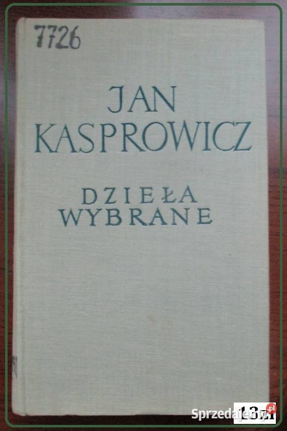 Jan Kasprowicz Dzieła wybrane Kasprowicz Pozostałe Łódź