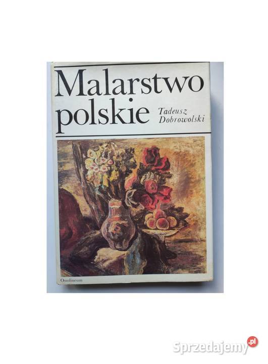 Malarstwo polskie Tadeusz Dobrowolski Ossolineum