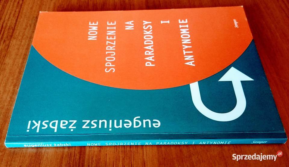 Nowe spojrzenie na paradoksy i antynomie Gdańsk