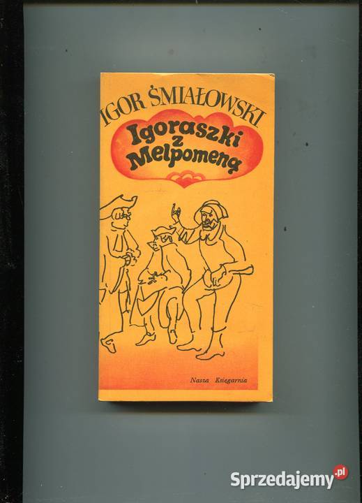 Igoraszki z Melpomeną Śmiałowski Rok wydania 1984 Pozostałe Szczecin