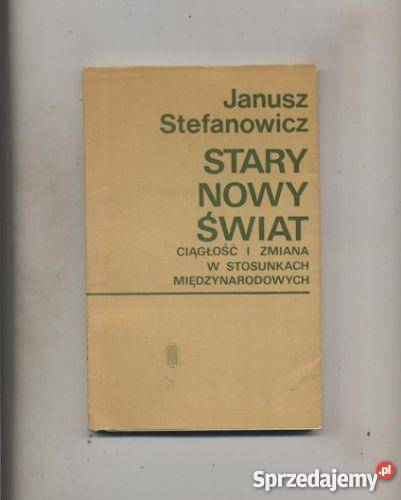 Stary nowy świat Ciągłość i zmaina w stosunkach Książki i Podręczniki