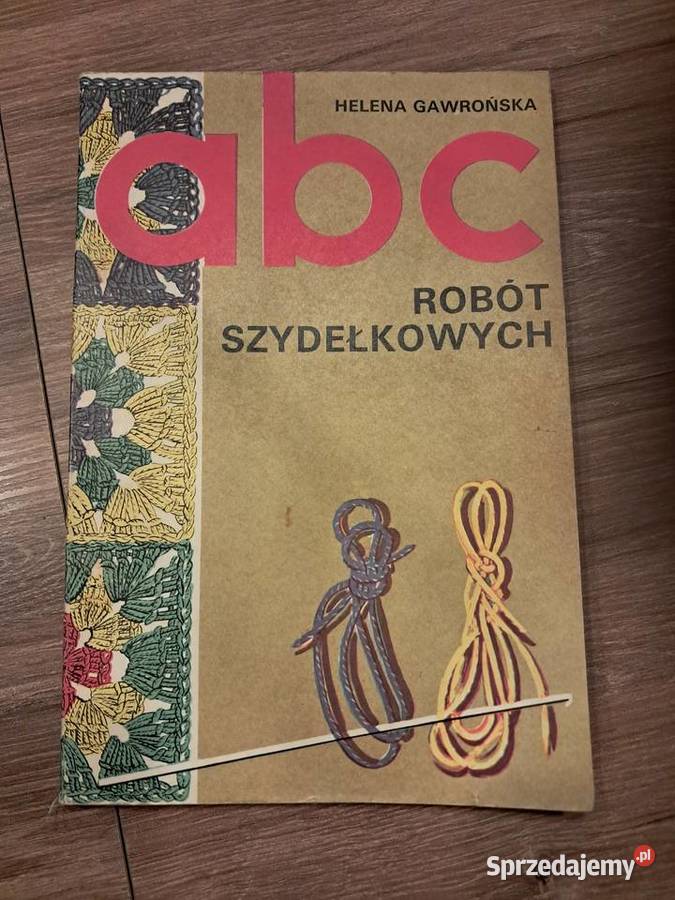 książka z 1974r abc robót szydełkowych Heleny Sandomierz