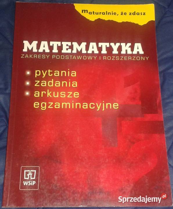 Matematyka Maturalnie że zdasz Zadania i Arkusze